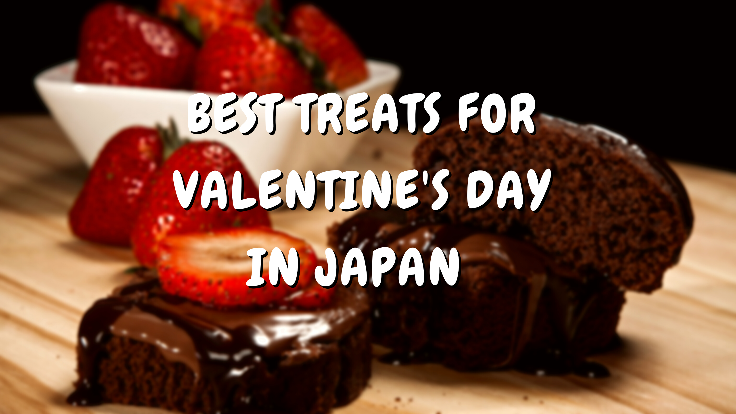 Best Valentine's Day Treats in Japan 2023