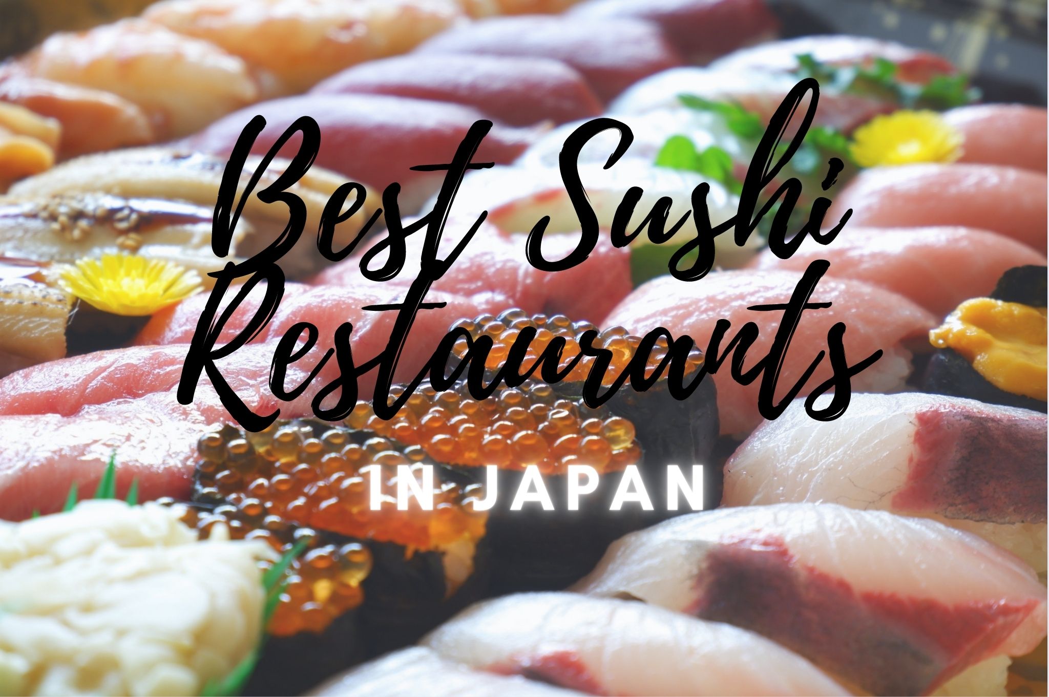 10 Best Sushi Restaurants in Japan