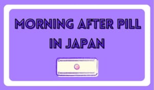 Morning After Pill in Japan