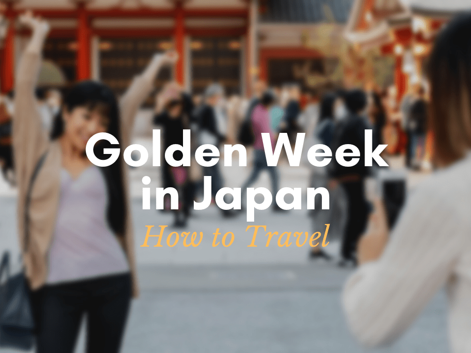 Golden Week in Japan 2023 How to Travel