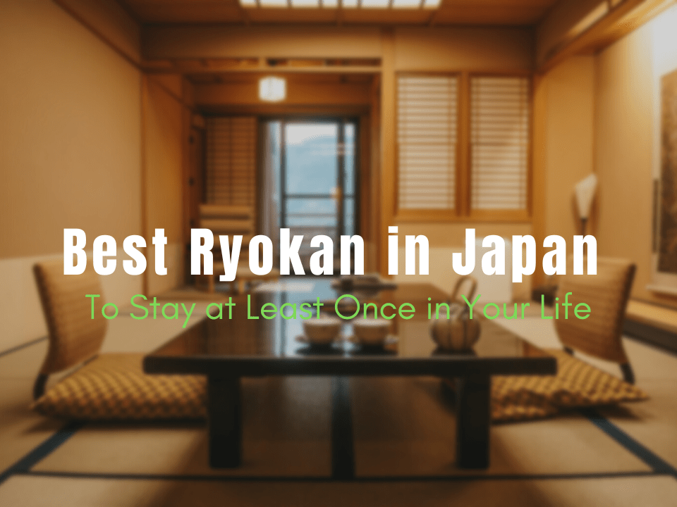 10 Best Ryokan in Japan to Stay at Least Once in Your Life