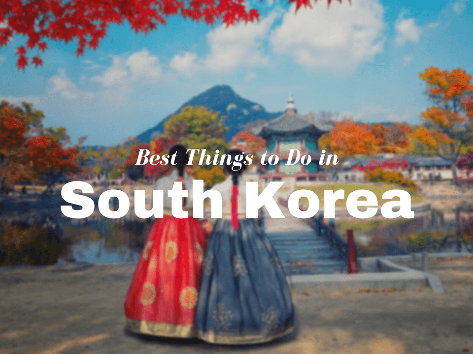 Best Things to do in South Korea