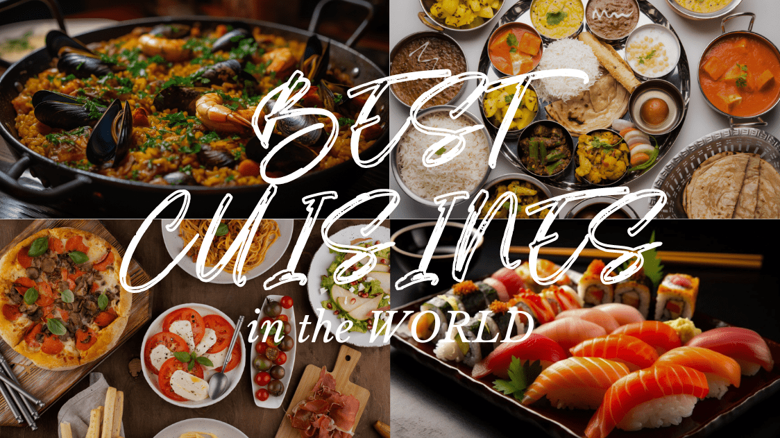 5 Best Cuisines in the World