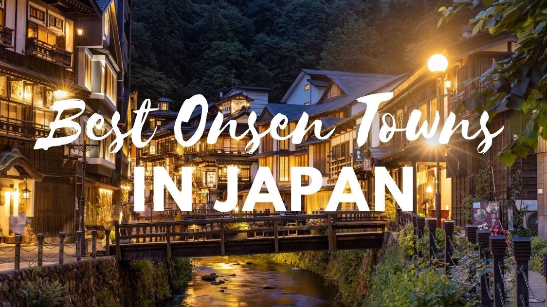 15 Best Onsen Towns in Japan