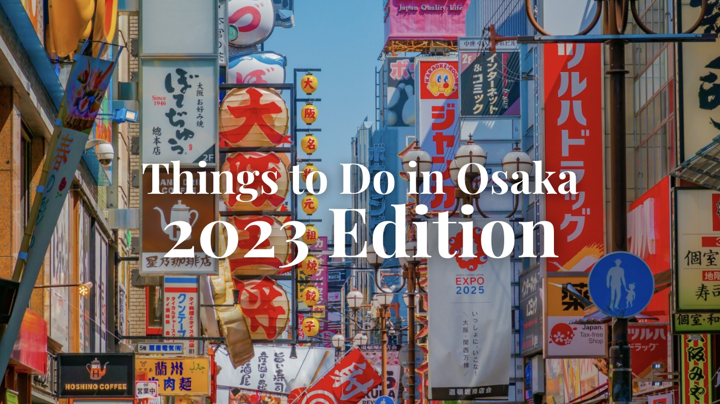 Best Things to Do in Osaka 2023