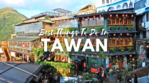 10 Best Things to Do in Taiwan