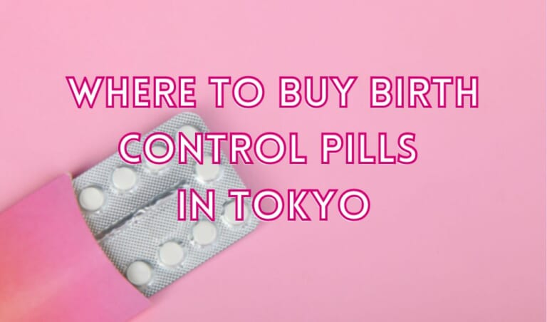 Where to Buy Birth Control Pills in Tokyo