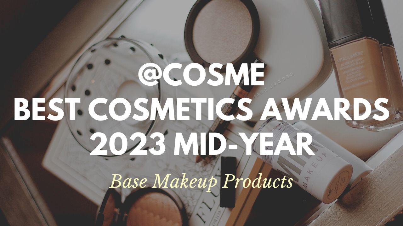 Base Makeup Products: Japanese Cosmetics Ranking 2023 Mid-Year