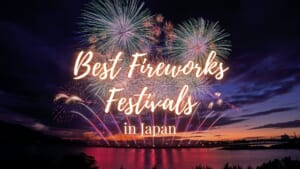 Best Fireworks in Japan Summer