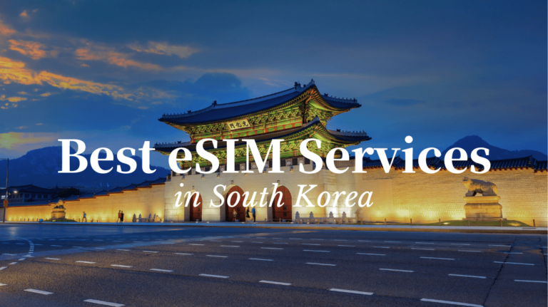 Best eSIMs in South Korea for Travelers