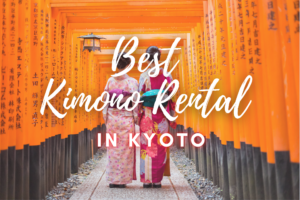 5 Best Kimono Rental in Kyoto