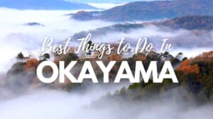10 Best Things to Do in Okayama