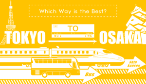 How to Get to Osaka from Tokyo