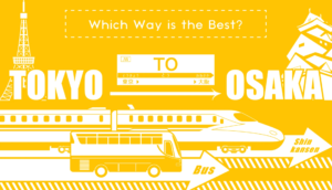 Tokyo to Osaka: How to Get There