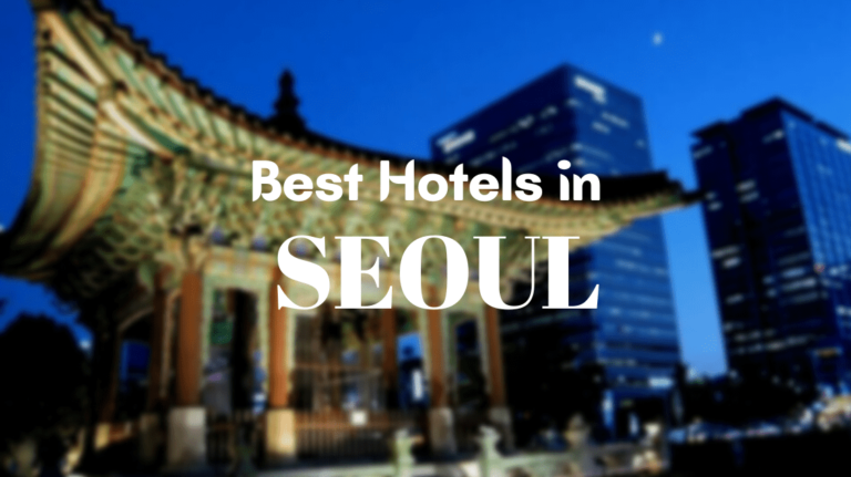 10 Best Hotels in Seoul