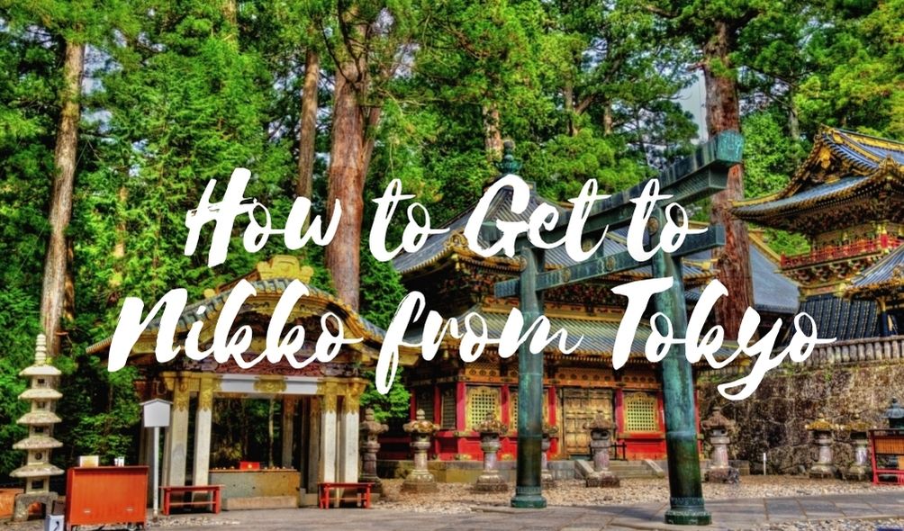 How to Get to Nikko from Tokyo Japan Web Magazine