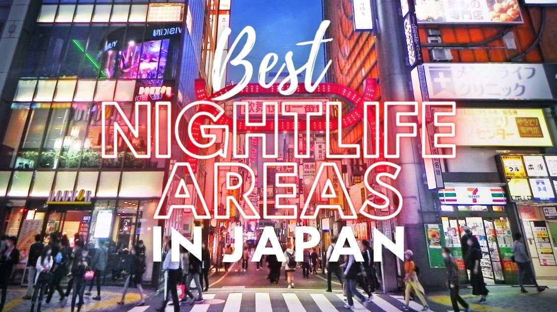 10 Best Nightlife Areas in Japan