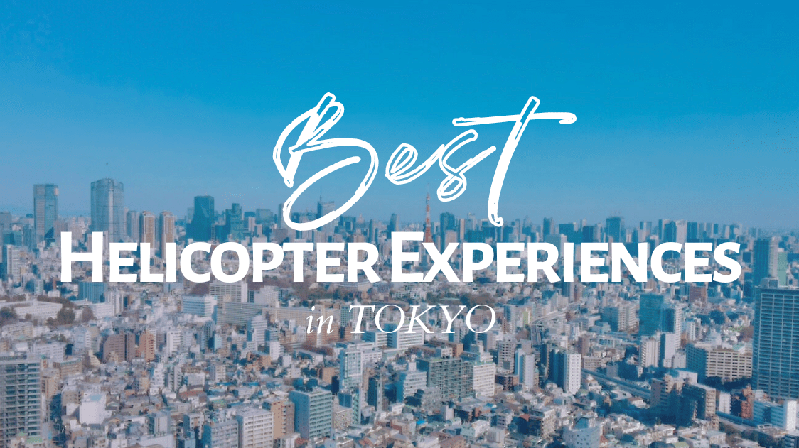 Best Helicopter Experiences in Tokyo