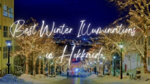 Best Winter Illuminations in Hokkaido