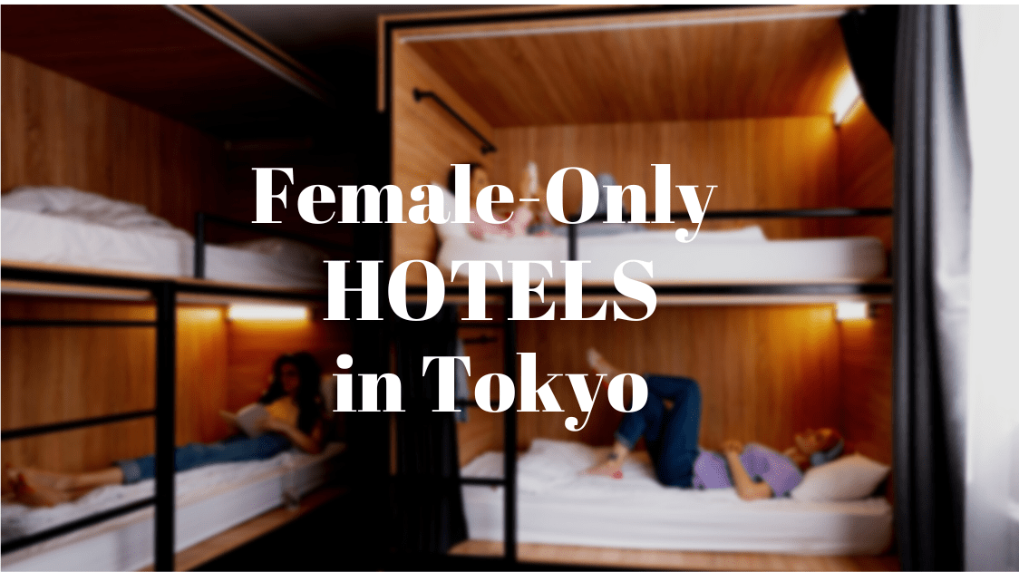 Female-only hotels in Tokyo-min