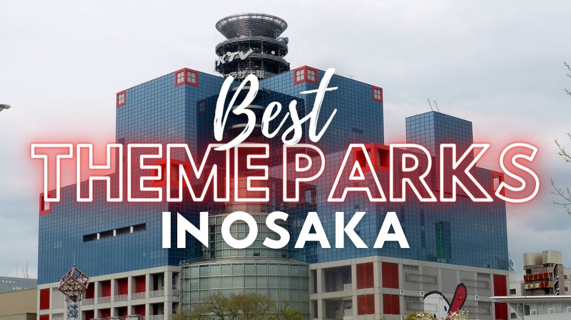 8 Best Theme Parks in Osaka