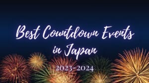 Best New Year’s Eve Countdown Events in Japan