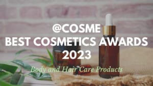 Body and Hair Care Products: Japanese Cosmetics Ranking 2023