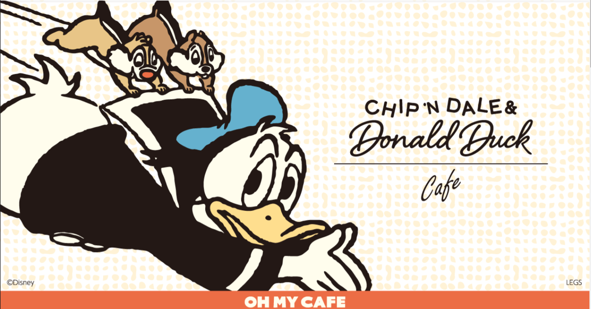 Chip and Dale & Donald Duck” OH MY CAFE (Osaka)-min