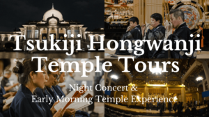 Tsukiji Hongwanji Temple Tours: Night Concert & Early Morning Temple Experience