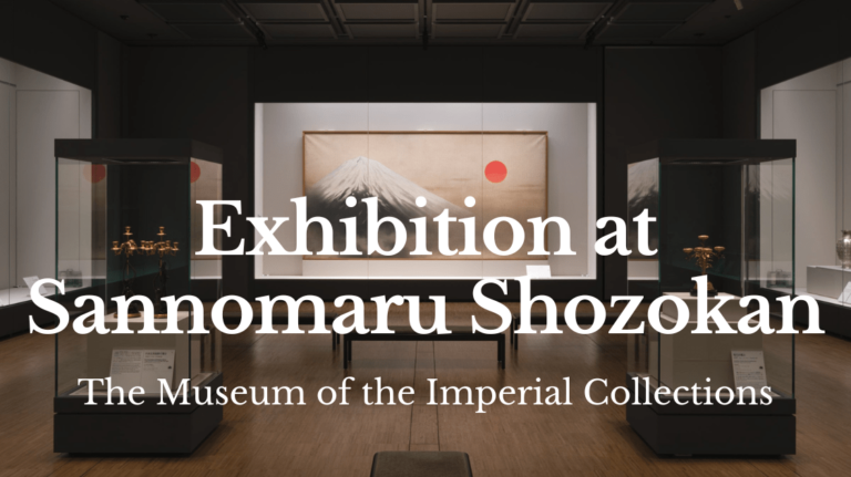 Exhibition at Sannomaru Shozokan: The Museum of the Imperial Collections