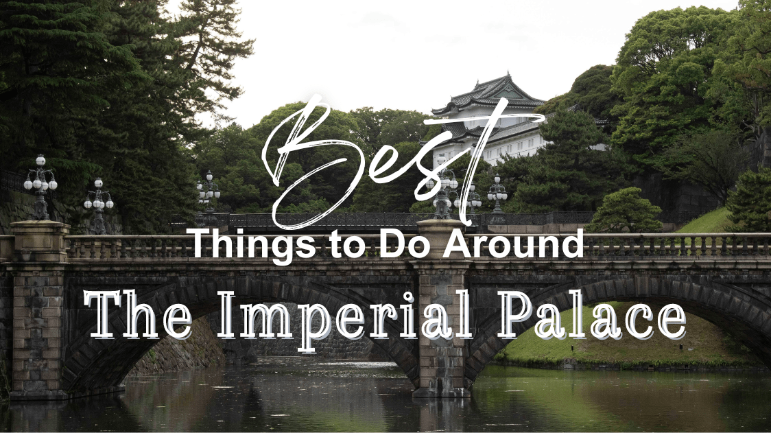 Best Things to Do at The Imperial Palace