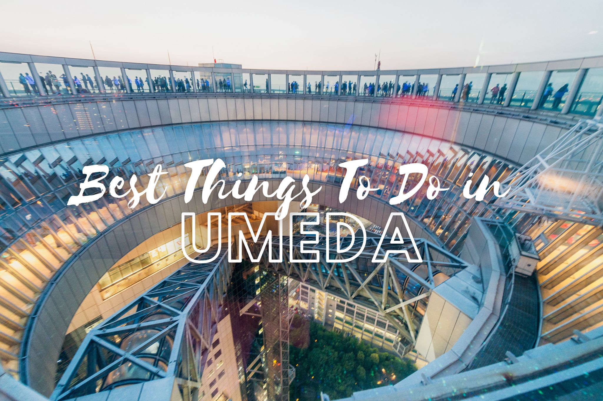 10 Best Things to Do in Umeda