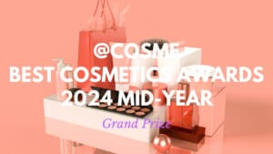 Best New Beauty Products: Japanese Cosmetics Ranking 2024 Mid-Year