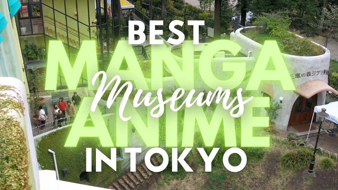 Best Manga and Anime Museums in Tokyo