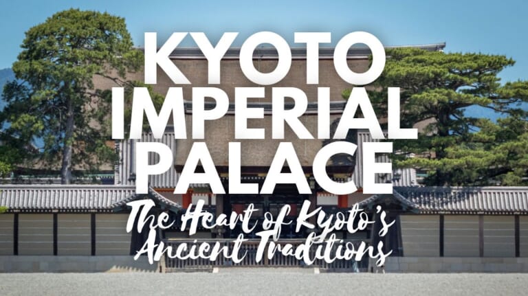 Kyoto Imperial Palace: The Heart of Kyoto’s Ancient Traditions