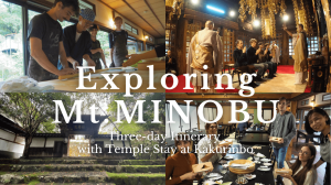 Exploring Mt. Minobu: Three day Itinerary including Temple Stay at Kakurinbo