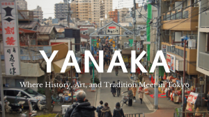 Yanaka The Old-Town Gem of Tokyo Every Traveler Should Visit