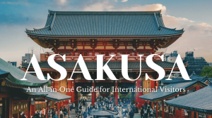 Asakusa An All‑in‑One Guide for International Visitors