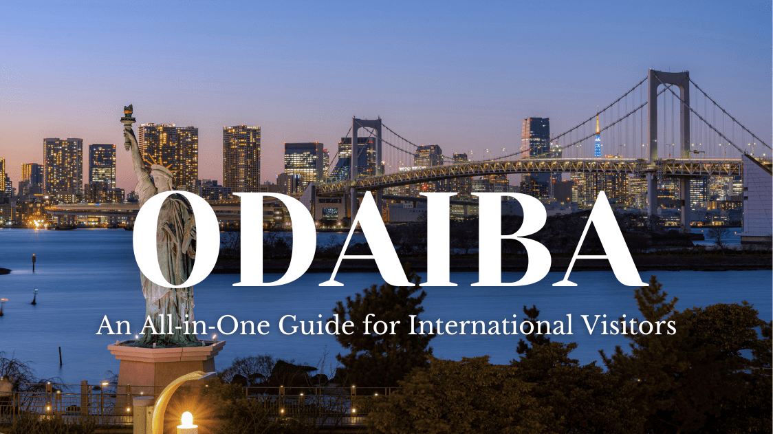 Odaiba An All‑in‑One Guide for International Visitors