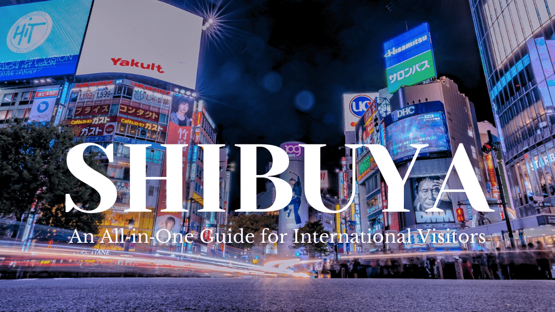 Shibuya An All‑in‑One Guide for International Visitors