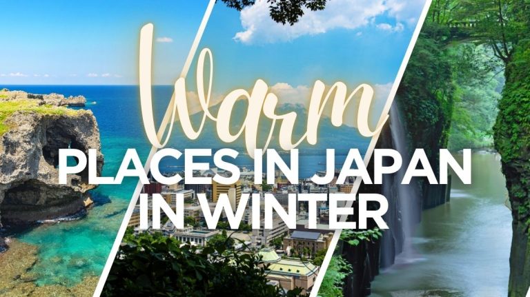 Warm Places in Japan in Winter: A Practical Guide