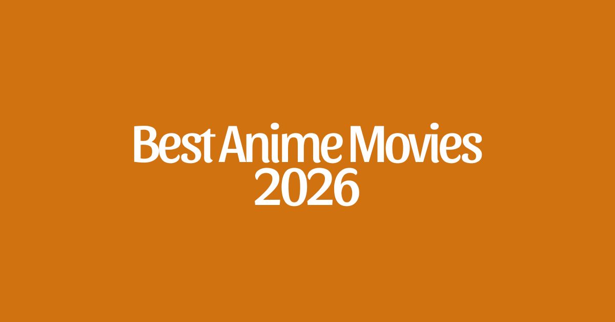 Best Anime Movies 2026