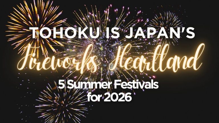 Tohoku is Japan’s Fireworks Heartland: 5 Summer Festivals for 2026