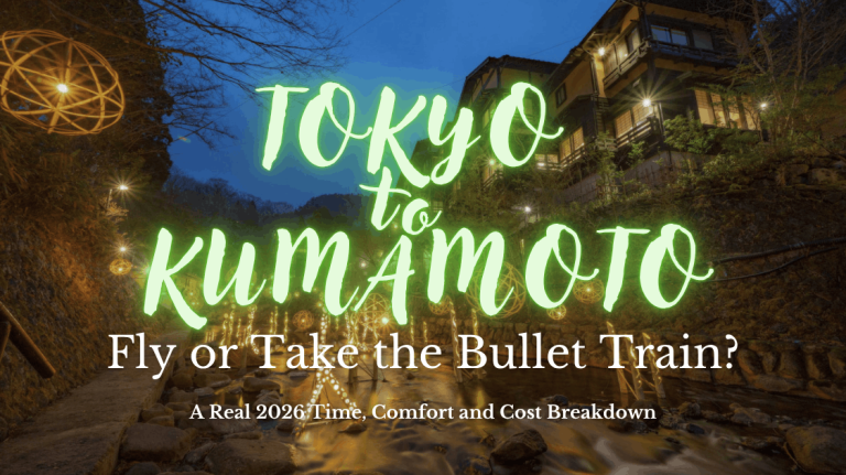 Tokyo to Kumamoto: Fly or Take the Bullet Train? A Real 2026 Time, Comfort and Cost Breakdown