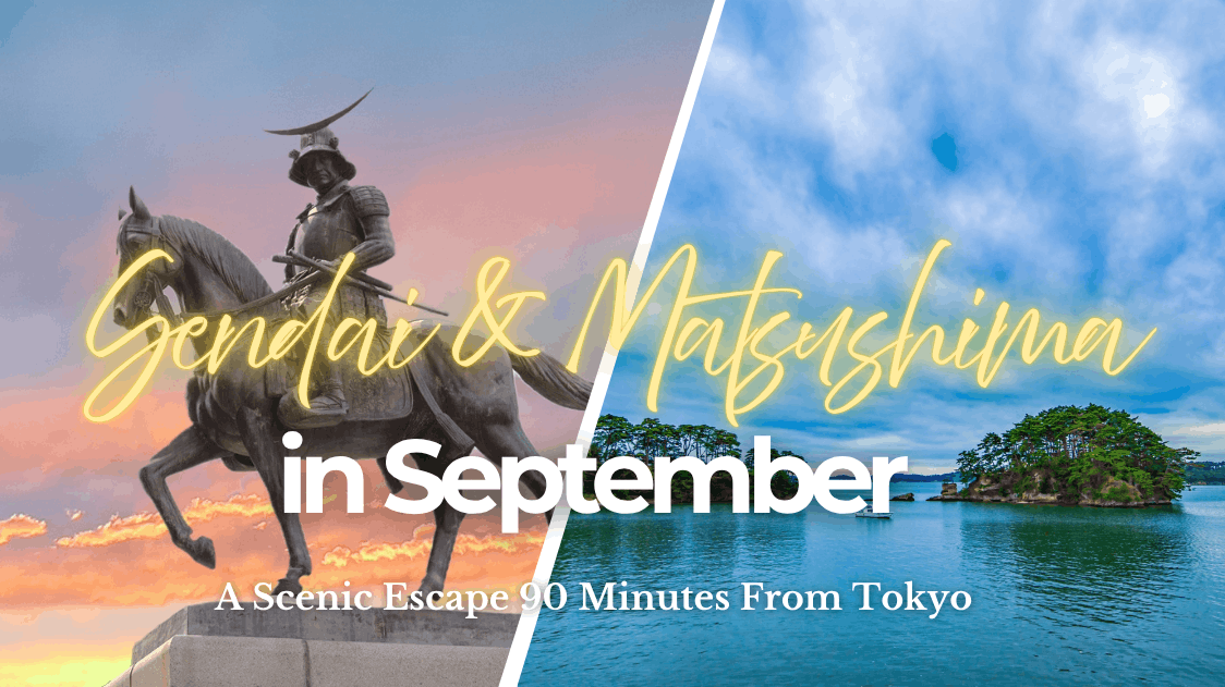 Sendai & Matsushima in September